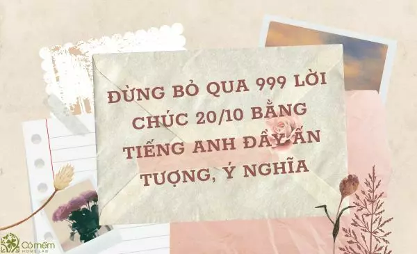 Đừng bỏ qua 999 lời chúc 20/10 bằng tiếng Anh đầy ấn tượng, ý nghĩa