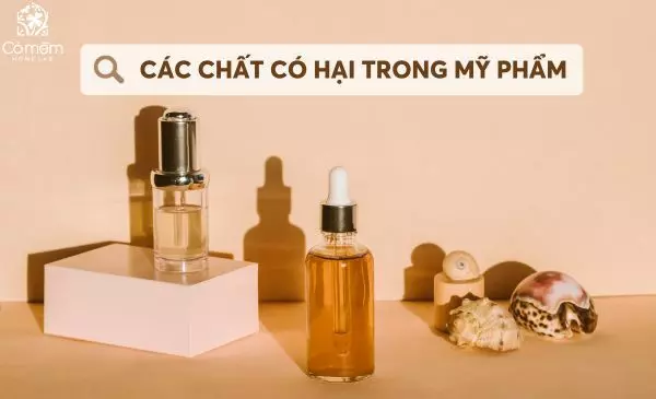 Các loại chất có hại thường gặp trong mỹ phẩm - Tìm hiểu cùng chuyên gia của Cỏ Mềm 
